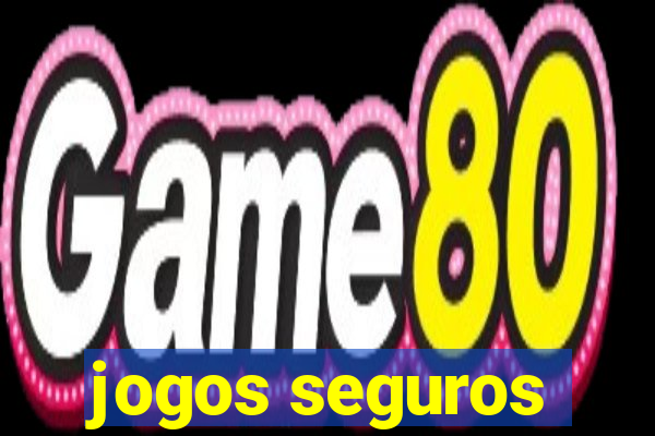 jogos seguros